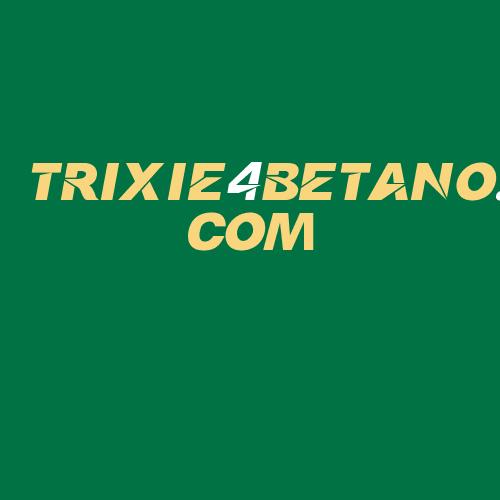 Logo da TRIXIE4BETANO